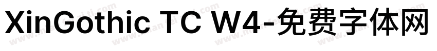XinGothic TC W4字体转换